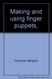 Making and using finger puppets /