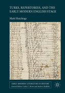 Turks, repertories, and the early modern English stage /