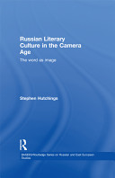 Russian literary culture in the camera age : the word as image /