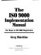 The ISO 9000 implementation manual : ten steps to ISO 9000 registration /