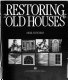 Restoring old houses /