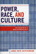 Power, race, and culture : the evolution of a black anthropologist /