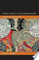 Nagai Kafu's occidentalism : defining the Japanese self /