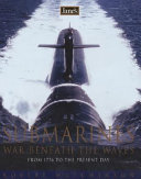 Jane's submarines : war beneath the waves : from 1776 to the present day /
