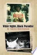 White nights, black paradise /