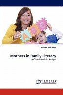 Mothers in family literacy : a critical feminist analysis /