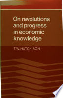 On revolutions and progress in economic knowledge /
