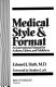 Medical style & format : an international manual for authors, editors, and publishers /
