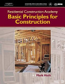 Residential construction academy : basic principles for construction /