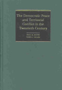 The democratic peace and territorial conflict in the twentieth century /