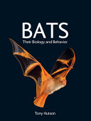 Bats : their biology and behavior /