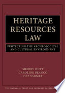 Heritage resources law : protecting the archeological and cultural environment /