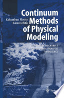 Continuum methods of physical modeling : continuum mechanics, dimensional analysis, turbulence /