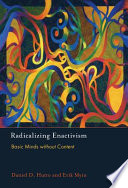 Radicalizing enactivism : basic minds without content /