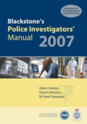 Blackstone's police investigator's manual 2007 /