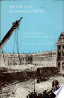 The cult of the revolutionary tradition : the blanquists in French politics, 1864-1893 /