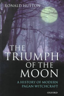 The triumph of the moon : a history of modern pagan witchcraft /