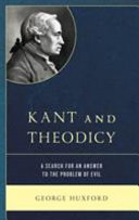Kant and theodicy : a search for an answer to the problem of evil /