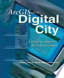ArcGIS and the digital city : a hands-on approach for local government /