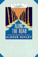 Along the road : notes and essays of a tourist /