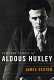 Aldous Huxley : selected letters /