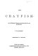 The crayfish ; an introduction to the study of zoology /