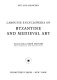 Larousse encyclopedia of Byzantine and medieval art /