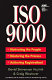 ISO 9000 : motivating the people, mastering the process, achieving registration /