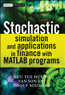 Stochastic simulation and applications in finance with MATLAB programs /