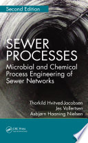 Sewer processes : microbial and chemical process engineering of sewer networks /