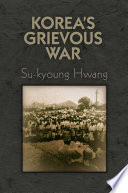 Korea's grievous war /
