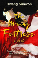 The moving fortress : a novel /