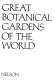 Great botanical gardens of the world /