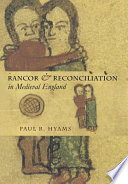 Rancor & reconciliation in medieval England /