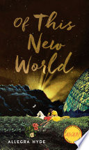 Of this new world /