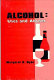 Alcohol : uses and abuses /