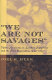 "We are not savages" : Native Americans in Southern California and the Pala Reservation, 1840-1920 /