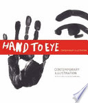 Hand to eye : a survey of contemporary illustration /