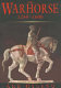 The warhorse : 1250-1600 /