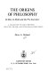 The origins of philosophy ; its rise in myth and the pre-Socratics /