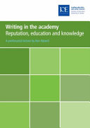 Writing in the academy : reputation, education and knowledge /