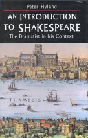 An introduction to Shakespeare : the dramatist in his context /