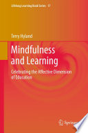 Mindfulness and learning : celebrating the affective dimension of education /
