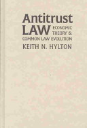 Antitrust law : economic theory and common law evolution /
