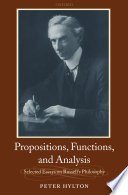 Propositions, functions, and analysis : selected essays on Russell's philosophy /