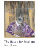 The battle for realism : figurative art in Britain during the Cold War, 1945-60 /