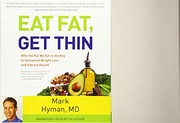 Eat fat, get thin : why the fat we eat is the key to sustained weight loss and vibrant health /