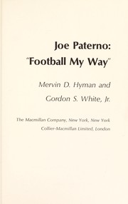 Joe Paterno : "football my way" /