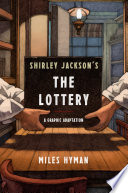 Shirley Jackson's "The Lottery" : the authorized graphic adaptation /