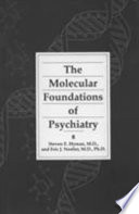 The Molecular foundations of psychiatry /